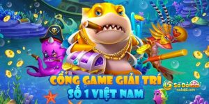 Bắn cá online Sodo102: Giải trí cực đã nhận ngay thưởng khủng